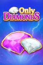 only diamonds